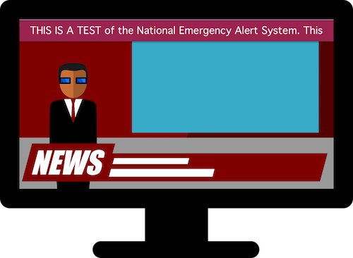 Drawing of a television screen during a news broadcast. A man in a dark suit and dark glasses stands next to a giant screen. At the top, a line of white text with red background says "THIS IS A TEST of the National Emergency Alert System. This"